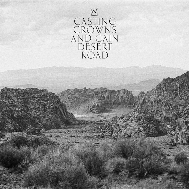 castingcrowns desertroad