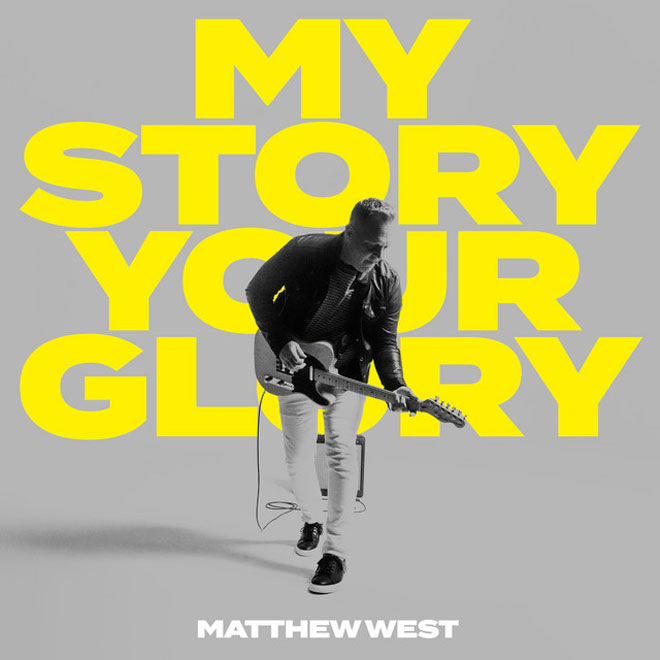 matthewwest mystoryyourglory