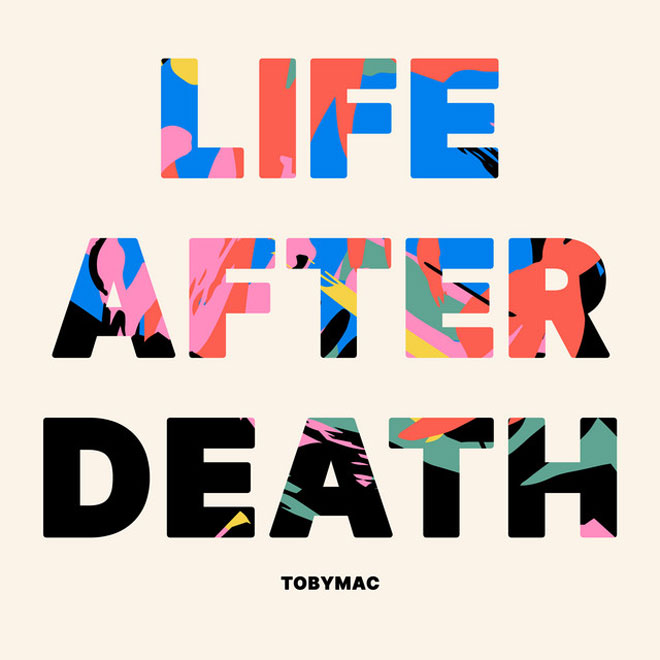 tobymac lifeafterdeath