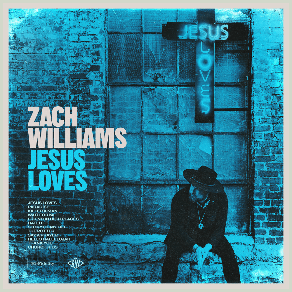 Zach Williams Jesus Loves