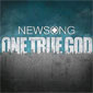 newsong_onetruegod